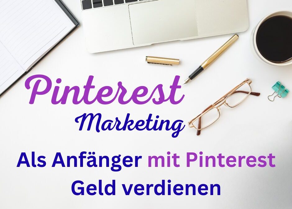 Mit Pinterest als Anfänger Geld verdienen